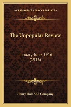 Paperback The Unpopular Review: January-June, 1916 (1916) Book