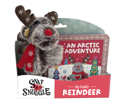 Board book Snap & Snuggle: An Arctic Adventure: My Cuddly Reindeer Book