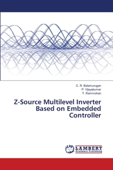 Paperback Z-Source Multilevel Inverter Based on Embedded Controller Book