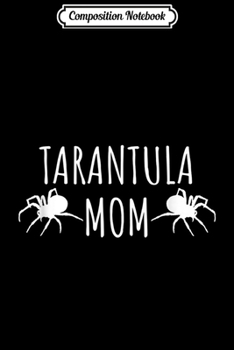 Paperback Composition Notebook: Tarantula Mom Journal/Notebook Blank Lined Ruled 6x9 100 Pages Book