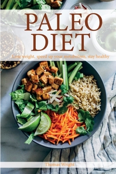 Paperback Paleo Diet: Lose weight, speed up your metabolism, stay healthy Book