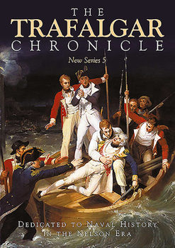 Paperback The Trafalgar Chronicle: Dedicated to Naval History in the Nelson Era: New Series 5 Book