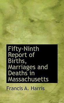 Paperback Fifty-Ninth Report of Births, Marriages and Deaths in Massachusetts Book