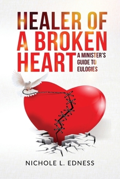 Paperback Healer of A Broken Heart: A Minister's Guide to Eulogies Book
