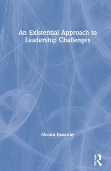 Paperback An Existential Approach to Leadership Challenges Book