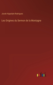 Hardcover Les Origines du Sermon de la Montagne [French] Book