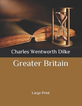 Paperback Greater Britain: Large Print Book