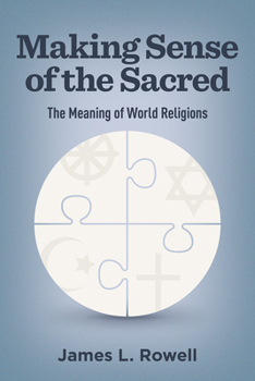 Making Sense of the Sacred: The Meaning of World Religions