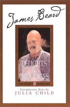 Hardcover James Beard's Delights And Prejudices Book