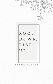 Paperback Root Down, Rise Up Book