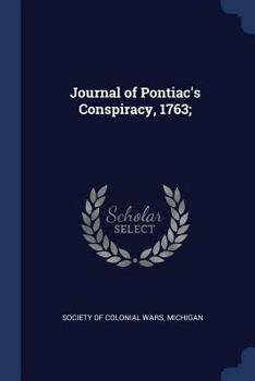 Journal of Pontiac's conspiracy, 1763;
