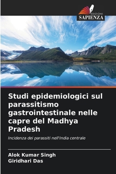 Paperback Studi epidemiologici sul parassitismo gastrointestinale nelle capre del Madhya Pradesh [Italian] Book