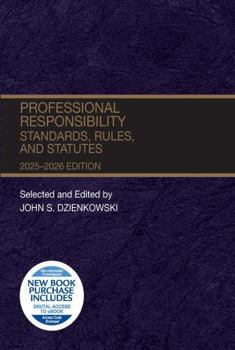 Paperback Professional Responsibility, Standards, Rules, and Statutes, 2025-2026 (Selected Statutes) Book