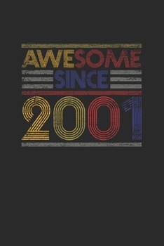 Awesome Since 2001: Graph Paper Notebook – Birthday Gift or Anniversary Gift Idea