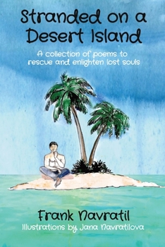 Paperback Stranded on a Desert Island: A collection of poems to rescue and enlighten lost souls Book