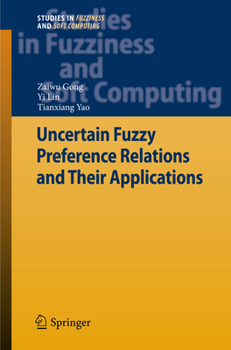 Paperback Uncertain Fuzzy Preference Relations and Their Applications Book