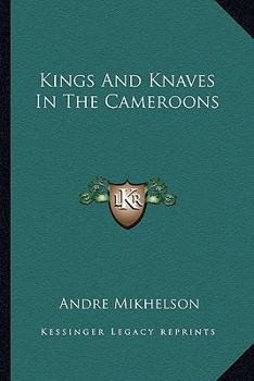 Paperback Kings And Knaves In The Cameroons Book