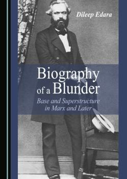 Hardcover Biography of a Blunder: Base and Superstructure in Marx and Later Book