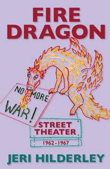 Paperback Fire Dragon Street Theater 1962-1967 Book