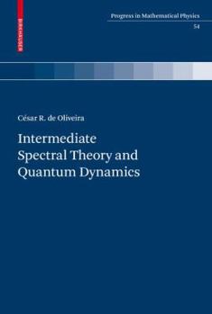 Intermediate Spectral Theory and Quantum Dynamics (Progress in Mathematical Physics) - Book  of the Mcgraw-Hill Series in Mechanical Engineering