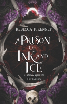 A Prison of Ink and Ice: A Snow Queen Retelling (Wicked Darlings)