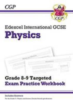 Paperback New Edexcel International GCSE Physics: Grade 8-9 Targeted Exam Practice Workbook (with answers) (CGP IGCSE 9-1 Revision) Book