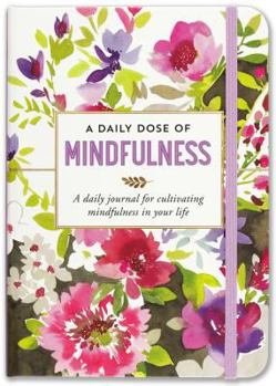 Hardcover Jrnl a Daily Dose of Mindfulness Book