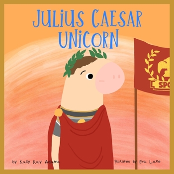 Paperback Julius Caesar Unicorn: The brave general of roman empire Book