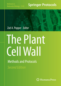 The Plant Cell Wall: Methods and Protocols - Book #2149 of the Methods in Molecular Biology