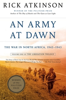 An Army at Dawn: The War in Africa, 1942-1943 - Book #1 of the World War II Liberation Trilogy