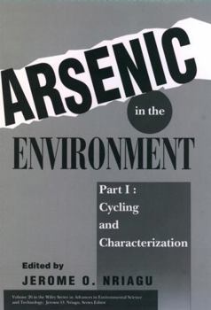 Arsenic in the Environment, Cycling and Characterization (Advances in Environmental Science and Technology)