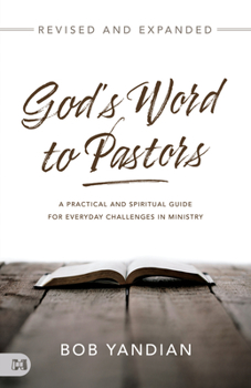 Paperback God's Word to Pastors Revised and Expanded: A Practical and Spiritual Guide for Everyday Challenges in Ministry Book
