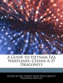 A Guide to Vietnam Era Warplanes : Cessna A-37 Dragonfly