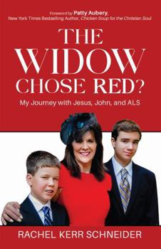 Hardcover The Widow Chose Red?: My Journey with Jesus, John, and ALS Book