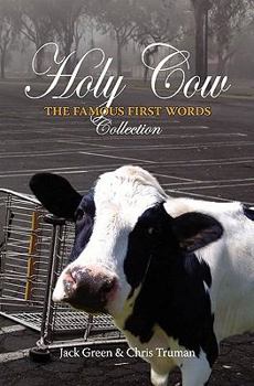 Paperback Holy Cow: The Famous First Words Collection Book