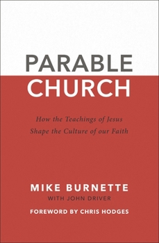 Paperback Parable Church: How the Teachings of Jesus Shape the Culture of Our Faith Book