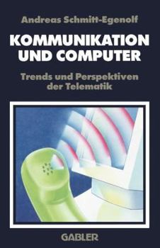 Paperback Kommunikation Und Computer: Trends Und Perspektiven Der Telematik [German] Book