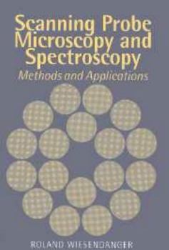 Electronics Scanning Probe Microscopy and Spectroscopy: Methods and Applications Book