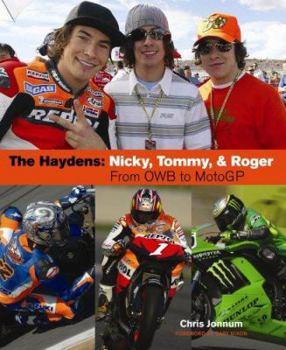 Paperback The Haydens: Nicky, Tommy, and Roger, from Owb to Motogp Book