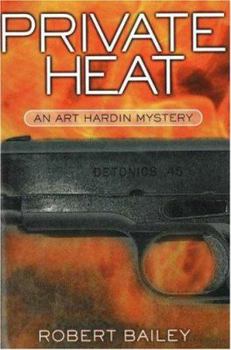 Hardcover Private Heat: An Art Hardin Mystery Book