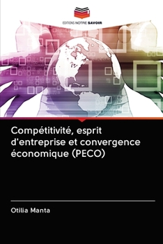 Paperback Compétitivité, esprit d'entreprise et convergence économique (PECO) [French] Book