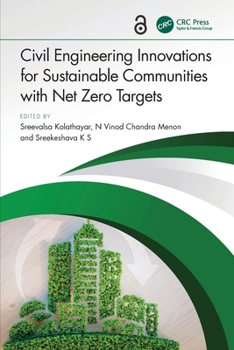 Paperback Civil Engineering Innovations for Sustainable Communities with Net Zero Targets Book