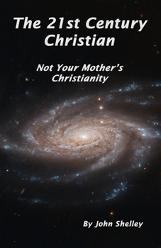 Paperback The 21st Century Christian: Not Your Mother's Christianity Book