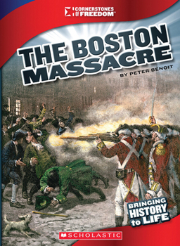 Hardcover The Boston Massacre (Cornerstones of Freedom: Third Series) (Library Edition) Book