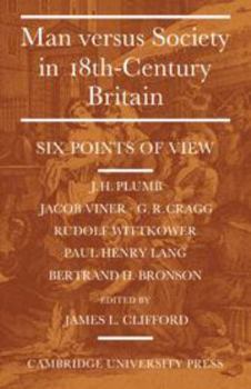 Hardcover Man Versus Society in Eighteenth-Century Britain: Six Points of View Book