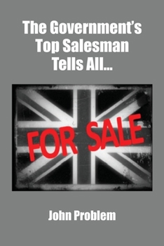 Paperback The Government's Top Salesman Tells All Book