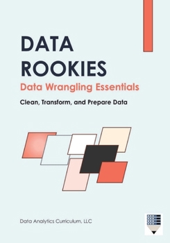 Paperback Data Rookies Data Wrangling Essentials Book