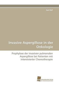 Paperback Invasive Aspergillose in Der Onkologie [German] Book