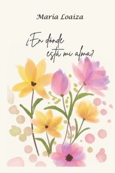 Paperback En dónde está mi alma [Spanish] Book