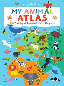 Board book My Animal Atlas: Learn about Species and Where They Live. Designed with Three Levels of Development to Grow with Your Child Book